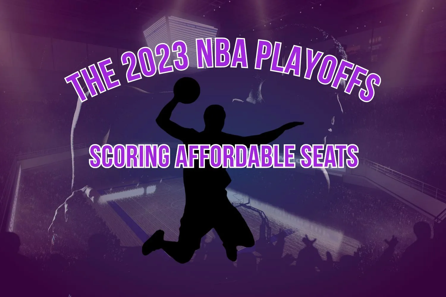 The 2023 NBA Playoffs Scoring Affordable Seats Tips Lend You Cash