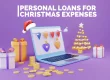 Convenient Personal Loans for Christmas Expenses