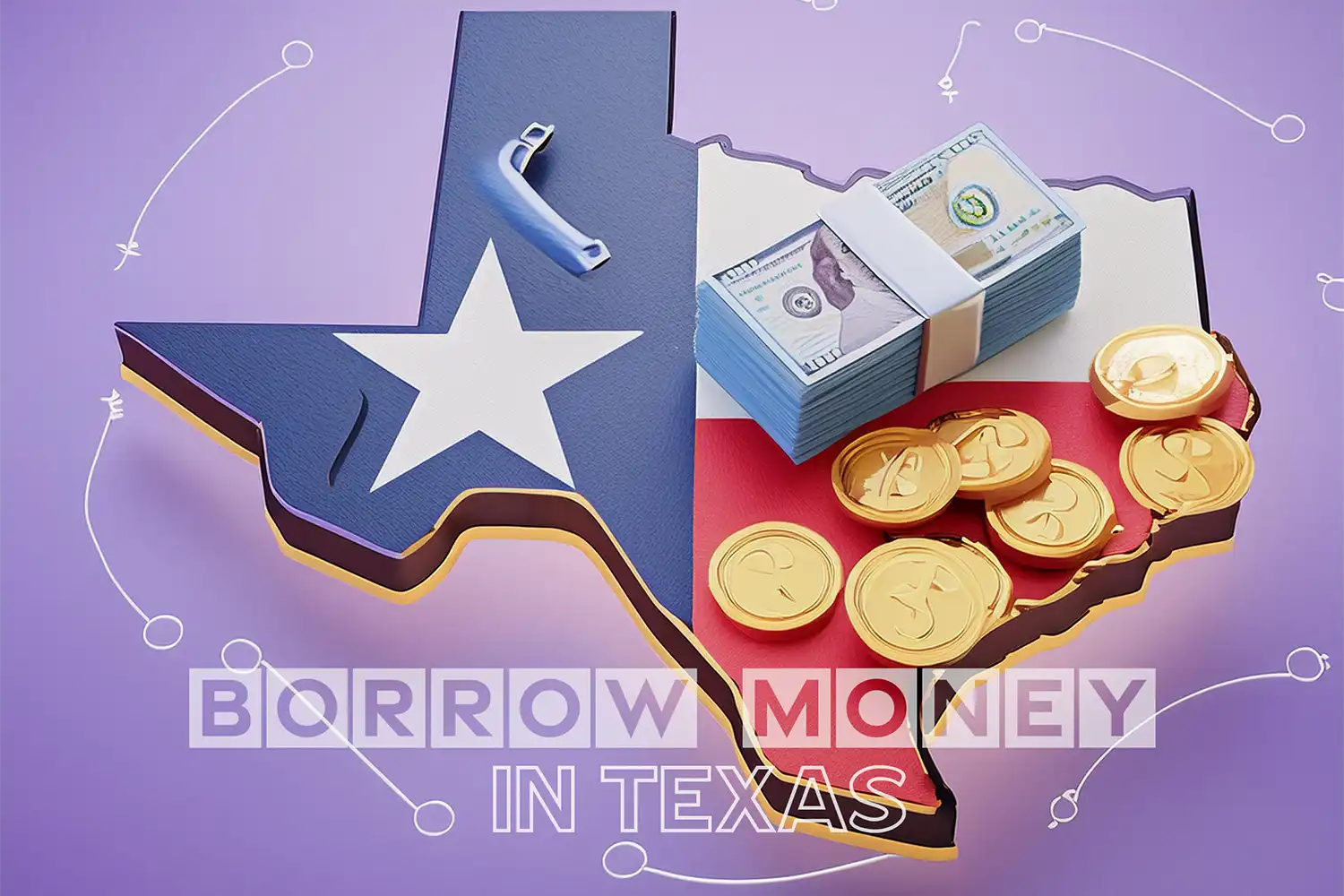 How to Borrow Money in Texas: Types, Rates, & Tips